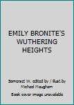 Hardcover EMILY BRONITE'S WUTHERING HEIGHTS Book