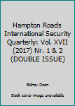 Paperback Hampton Roads International Security Quarterly: Vol. XVII (2017) Nr. 1 & 2 (DOUBLE ISSUE) Book