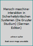 Paperback Mensch-maschine-interaktion in Sicherheitskritischen Systemen (De Gruyter Studium) (German Edition) [German] Book
