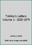 Unknown Binding Tolstoy's Letters Volume 1: 1828-1879 Book