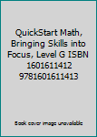 Unknown Binding QuickStart Math, Bringing Skills into Focus, Level G ISBN 1601611412 9781601611413 Book