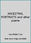 Hardcover ANCESTRAL PORTRAITS and other poems Book