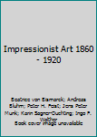Paperback Impressionist Art 1860 - 1920 Book