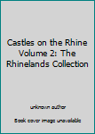 Unknown Binding Castles on the Rhine Volume 2: The Rhinelands Collection Book