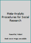 Hardcover Meta-Analytic Procedures for Social Research Book