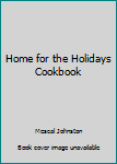 Paperback Home for the Holidays Cookbook Book