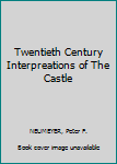 Hardcover Twentieth Century Interpreations of The Castle Book