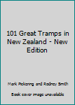 Paperback 101 Great Tramps in New Zealand - New Edition Book