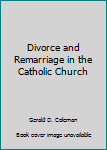 Paperback Divorce and Remarriage in the Catholic Church Book