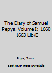 Audio CD The Diary of Samuel Pepys, Volume I: 1660-1663 Lib/E Book