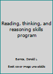 Unknown Binding Reading, thinking, and reasoning skills program Book