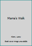 Paperback Mama's Walk Book