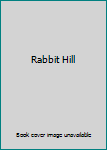 Rabbit Hill [Hardcover] [1944] (Author) Robert Lawson