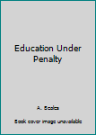 Unknown Binding Education Under Penalty Book