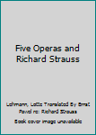 Hardcover Five Operas and Richard Strauss Book