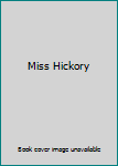 Hardcover Miss Hickory Book