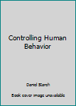 Hardcover Controlling Human Behavior Book