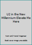 Paperback U2 in the New Millennium Elevate Me Here Book