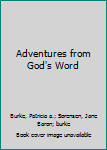 Hardcover Adventures from God's Word Book