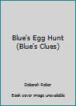 Paperback Blue's Egg Hunt (Blue's Clues) Book