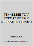 Paperback TENNESSEE TCAP FORMAT WEEKLY ASSESSMENT Grade 1 Book