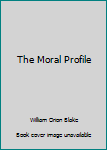 Hardcover The Moral Profile Book