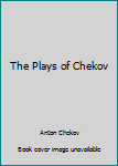 The Plays of Chekov