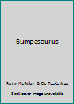 Paperback Bumposaurus Book