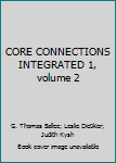 Paperback CORE CONNECTIONS INTEGRATED 1, volume 2 Book