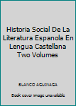 Paperback Historia Social De La Literatura Espanola En Lengua Castellana Two Volumes Book