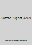 Paperback Batman: Signet D2939 Book