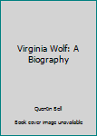 Paperback Virginia Wolf: A Biography Book