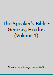 Hardcover The Speaker's Bible - Genesis, Exodus (Volume 1) Book