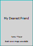 Paperback My Dearest Friend Book