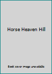 Horse Heaven Hill