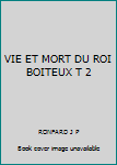 Paperback VIE ET MORT DU ROI BOITEUX T 2 [French] Book