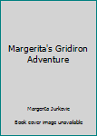 Paperback Margerita's Gridiron Adventure Book