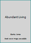 Paperback Abundant Living Book