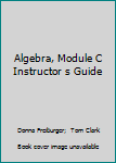 Paperback Algebra, Module C Instructor s Guide Book