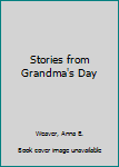 Hardcover Stories from Grandma's Day Book