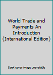 Paperback World Trade and Payments An Introduction (International Edition) Book