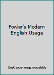 Fowler's Modern English Usage