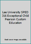 Paperback Lee University SPED 316 Exceptional Child Pearson Custom Education Book