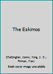 Paperback The Eskimos Book