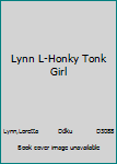 Loretta Lynn:Honky Tonk Girl