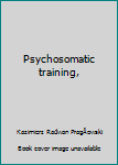 Unknown Binding Psychosomatic training, Book