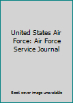 Hardcover United States Air Force: Air Force Service Journal Book