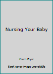 Hardcover Nursing Your Baby Book