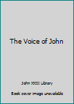 Hardcover The Voice of John Book