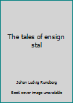 The Tales of Ensign Stal